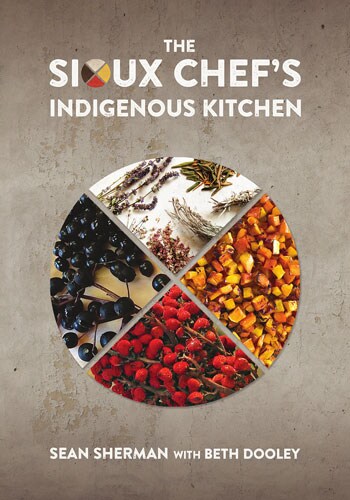 The Sioux Chef's Indigenous Kitchen