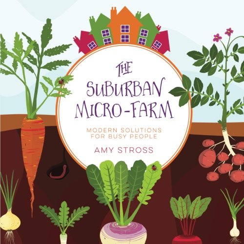 The Suburban Micro-Farm